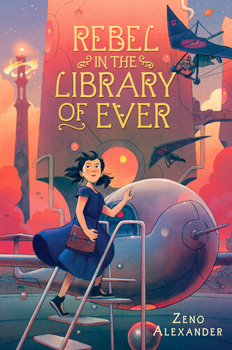 Rebel In The Library Of Ever Zeno Alexander