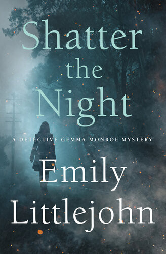 Shatter The Night Emily Littlejohn