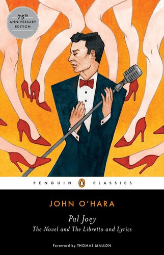 Pal Joey The Novel And The Libretto And Lyrics John Ohara