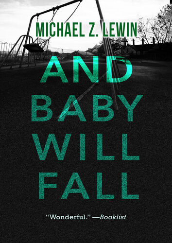 And Baby Will Fall Michael Z Lewin