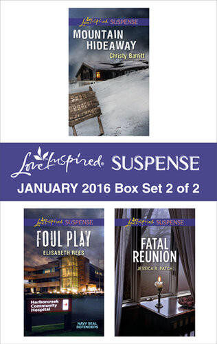 Love Inspired Suspense January 2016 Box Set 2 Of 2 Mountain Hideaway Foul Play Fatal Reunion Christy Barritt