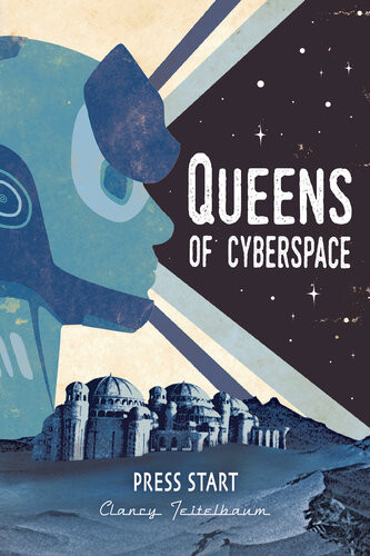 Press Startqueens Of Cyberspace Book 1 Clancy Teitelbaum