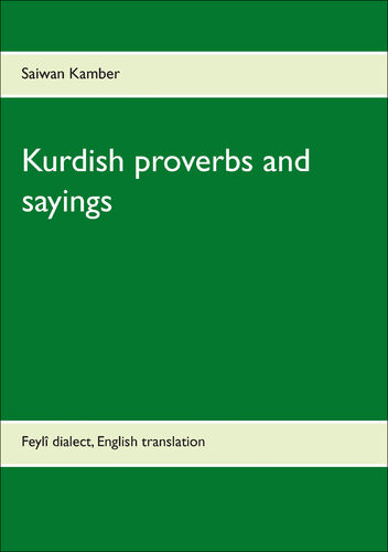 Kurdish Proverbs And Sayings Feyl Dialect English Translation Saiwan Kamber