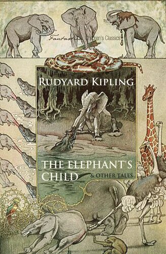 The Elephants Child And Other Tales New Rudyard Kipling