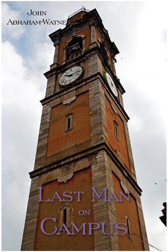 Last Man On Campus John Abrahamwatne