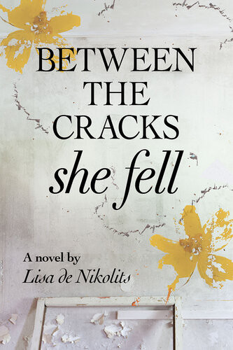 Between The Cracks She Fell Lisa De Nikolits