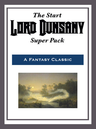 Lord Dunsany Super Pack Lord Dunsany