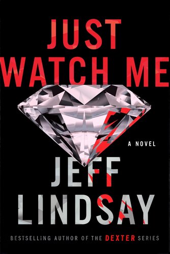 Just Watch Me Jeff Lindsay