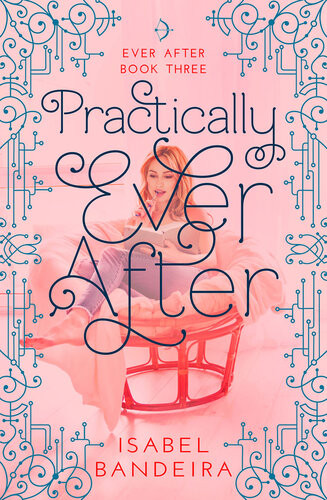 Practically Ever After Isabel Bandeira