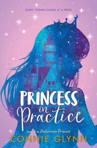 The Rosewood Chronicles 2 Princess In Practice Connie Glynn