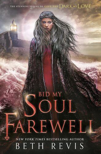 Bid My Soul Farewell Beth Revis