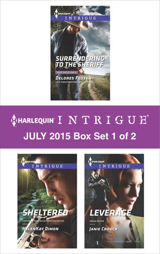 Harlequin Intrigue July 2015 Box Set 1 Of 2 Surrendering To The Sheriffshelteredleverage Delores Fossen Helenkay Dimon Janie Crouch