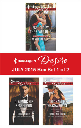 Harlequin Desire July 2015 Box Set 1 Of 2 Seduced By The Spare Heirclaiming His Secret Sonpregnant By The Cowboy Ceo Andrea Laurence Olivia Gates Catherine Mann