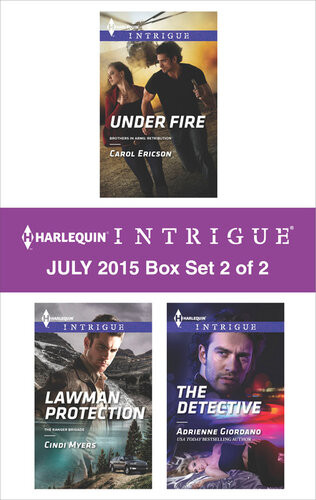 Harlequin Intrigue July 2015 Box Set 2 Of 2 Under Firelawman Protectionthe Detective Carol Ericson Cindi Myers Adrienne Giordano