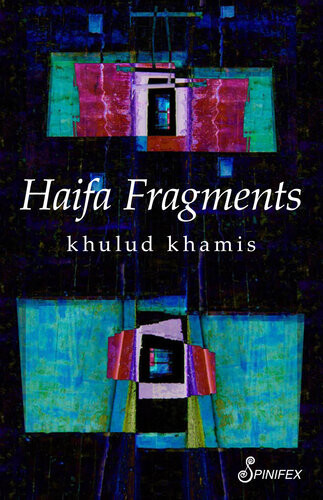 Haifa Fragments Khulud Khamis