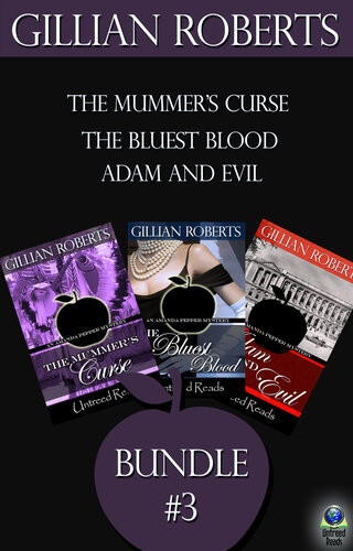 The Amanda Pepper Mysteries Bundle 3 The Mummers Curse The Bluest Blood And Adam And Evil Gillian Roberts