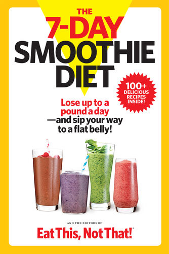 The 7day Smoothie Diet Lose Up To A Pound A Dayand Sip Your Way To A Flat Belly Jeff Csatari