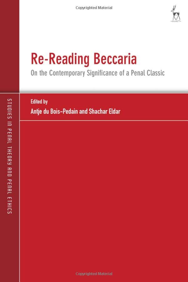 Rereading Beccaria Antje Du Boispedain Andreas Von Hirsch Shachar Eldar