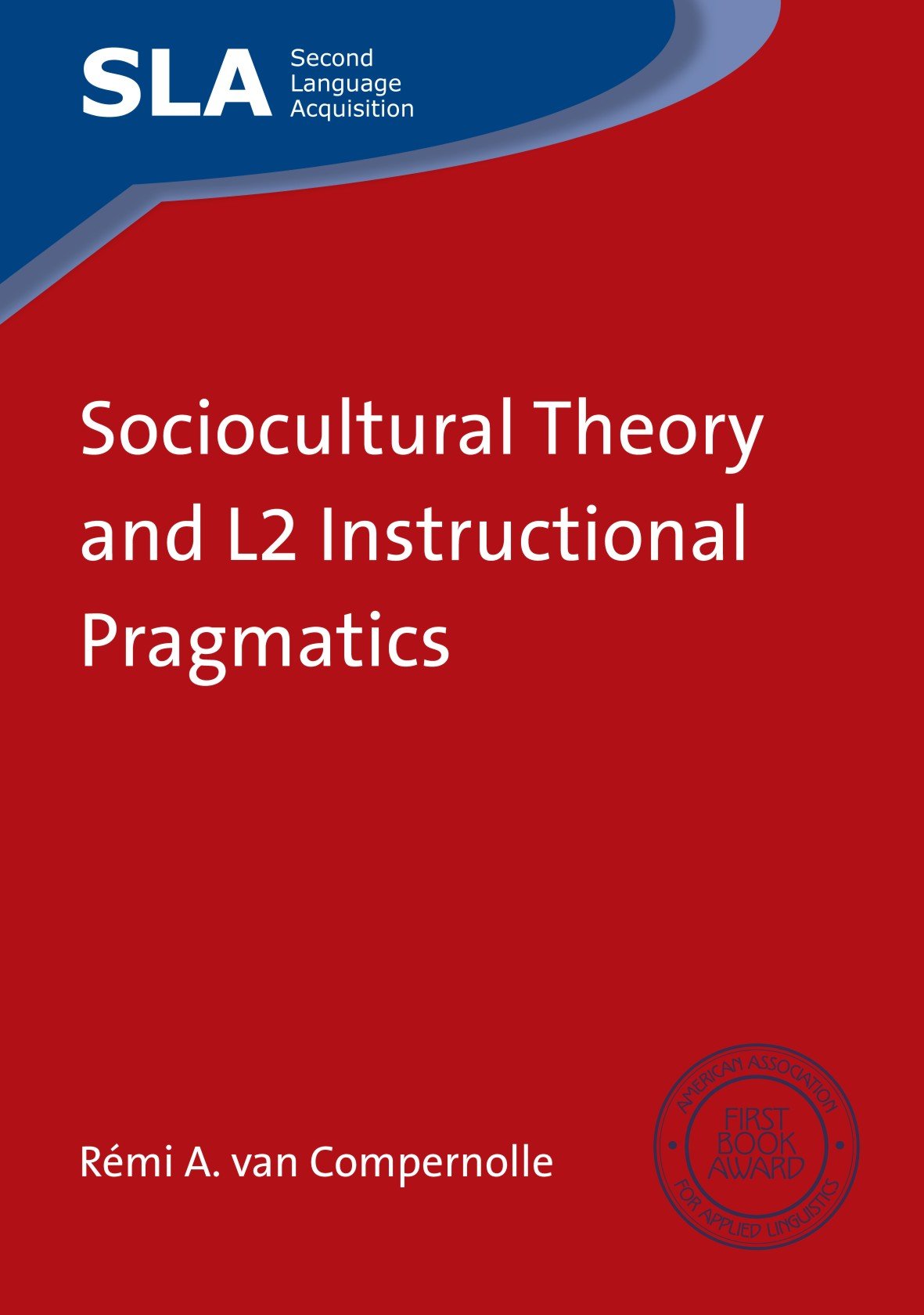 Sociocultural Theory And L2 Instructional Pragmatics Rmi A Van Compernolle