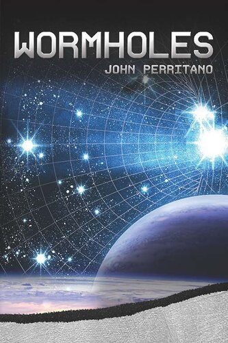 Wormholes Perritano John