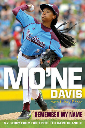 Mone Davis Remember My Name My Story From First Pitch To Game Changer Mone Davis