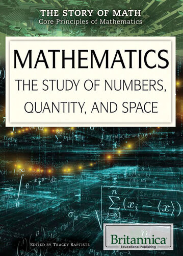 Mathematics The Study Of Numbers Quantity And Space 1st Edition Tracey Baptiste