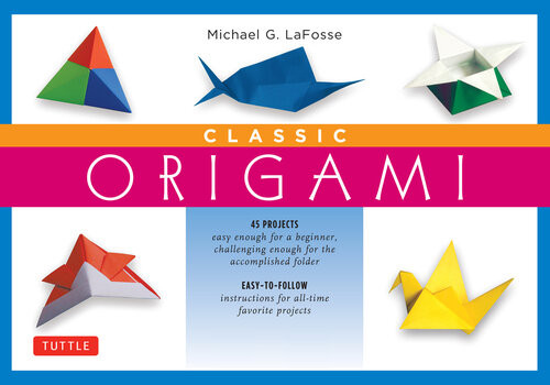 Classic Origami Kit Michael G Lafosse