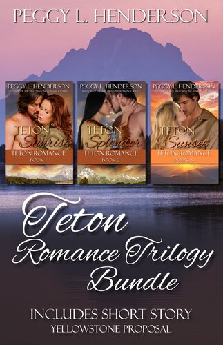 Teton Romance Trilogy Bundle Includes Short Story Yellowstone Proposal Peggy L Henderson