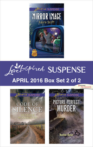 Harlequin Love Inspired Suspense April 2016 Box Set 2 Of 2 Mirror Imagecode Of Silencepicture Perfect Murder Laura Scott Heather Woodhaven Rachel Dylan