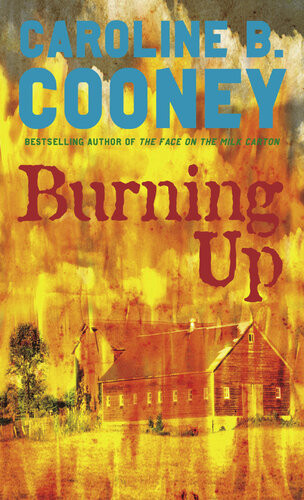 Burning Up Caroline B Cooney