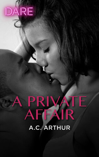 A Private Affaira Steamy Workplace Romance Ac Arthur