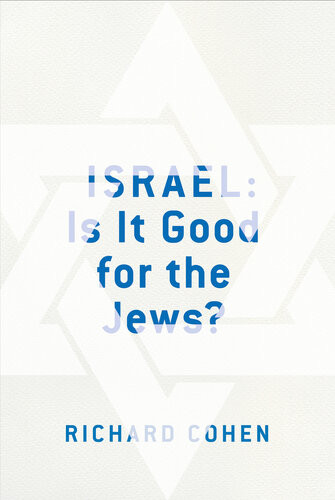 Israel Can It Survive Richard M Cohen