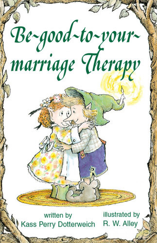 Begoodtoyourmarriage Therapy Kass P Dotterweich