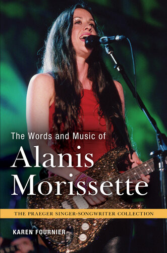 The Words And Music Of Alanis Morissette Karen Fournier