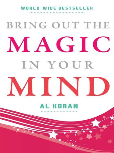 Bring Out The Magic In Your Mind The Worldwide Best Seller That Can Launch You On The Road To Success Al Koran