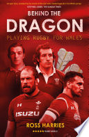 Behind The Dragon Playing Rugby For Wales Ross Harries