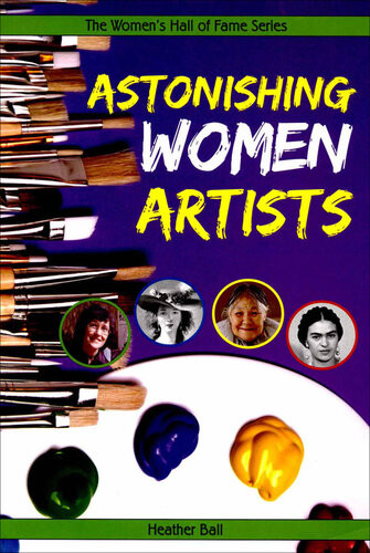 Astonishing Women Artists Heather Ball