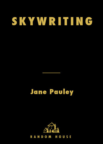 Skywriting A Life Out Of The Blue Jane Pauley