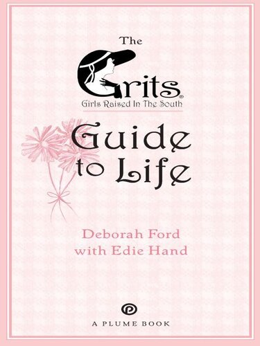 Grits Girls Raised In The South Guide To Life Deborah Ford