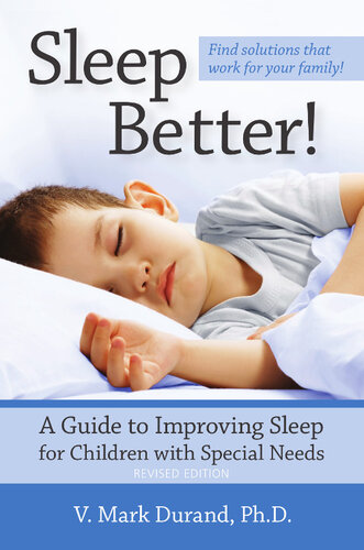 Sleep Better A Guide To Improving Sleep For Children With Special Needs Revised Edition V Mark Durand