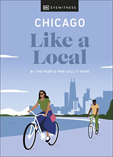 Chicago Like A Local By The People Who Call It Home Local Travel Guide 1st Edition Amanda Finn