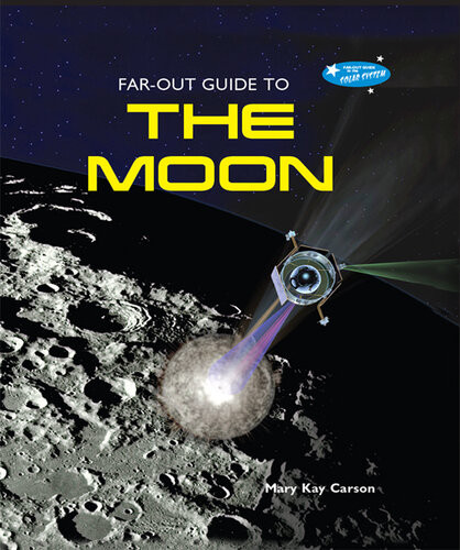 Farout Guide To The Moon Mary Kay Carson