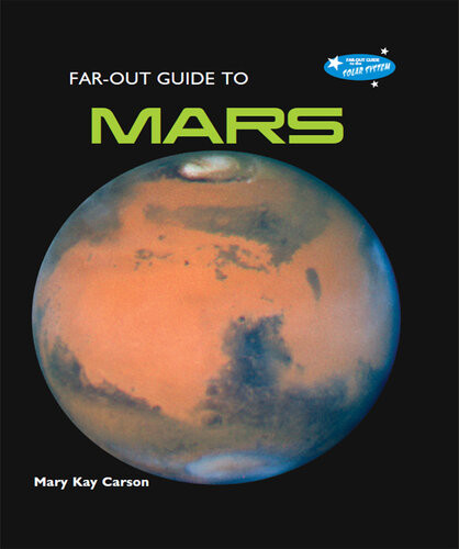 Farout Guide To Mars Mary Kay Carson