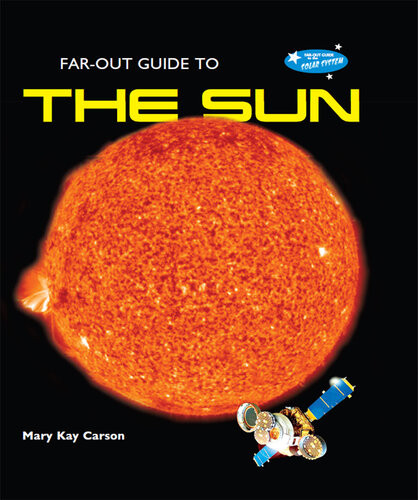 Farout Guide To The Sun Mary Kay Carson