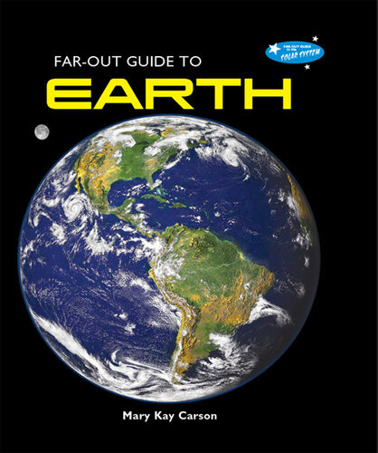 Farout Guide To Earth Mary Kay Carson