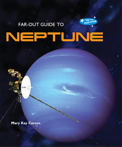 Farout Guide To Neptune Mary Kay Carson