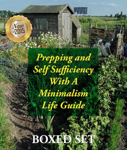 Prepping And Self Sufficiency With A Minimalism Life Guide Speedy Publishing