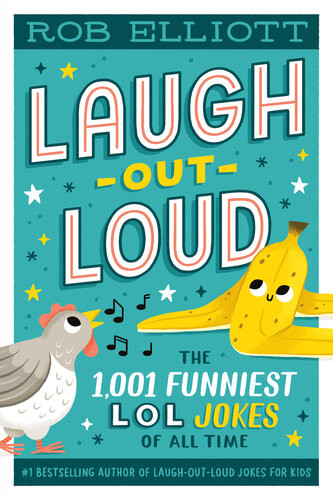 Laughoutloud The 1001 Funniest Lol Jokes Of All Time Rob Elliott