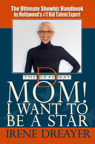 Mom I Want To Be A Star Irene Dreayer