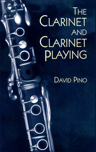 The Clarinet And Clarinet Playing David Pino
